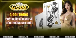 4 đôi thông chặt được gì